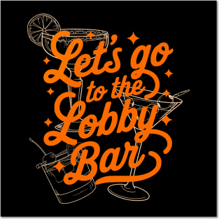 Let's go to the Lobby Bar Drinking Hotel Theme Park Design Posters and Art